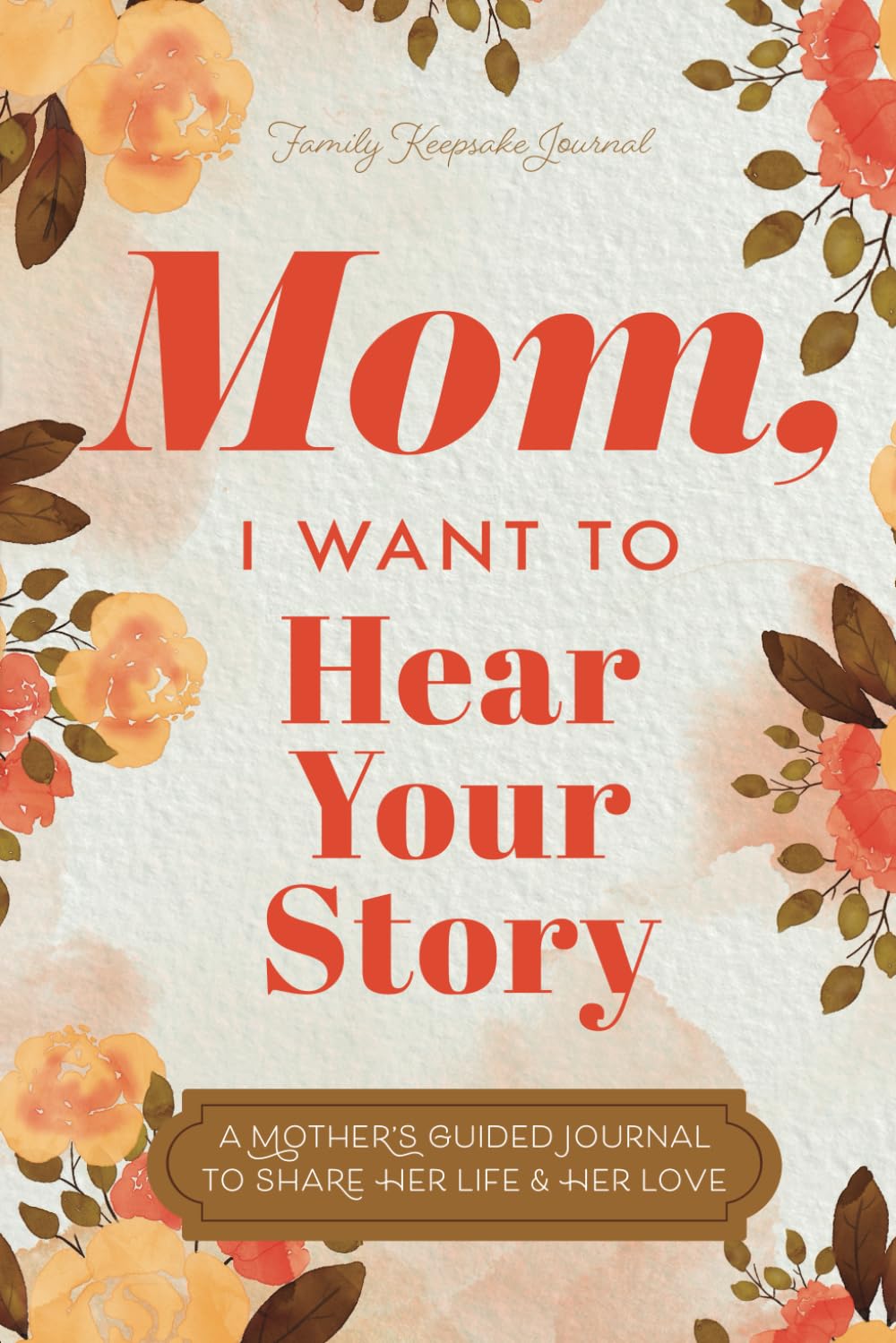 Mom, I Want to Hear Your Story-(50%OFF)