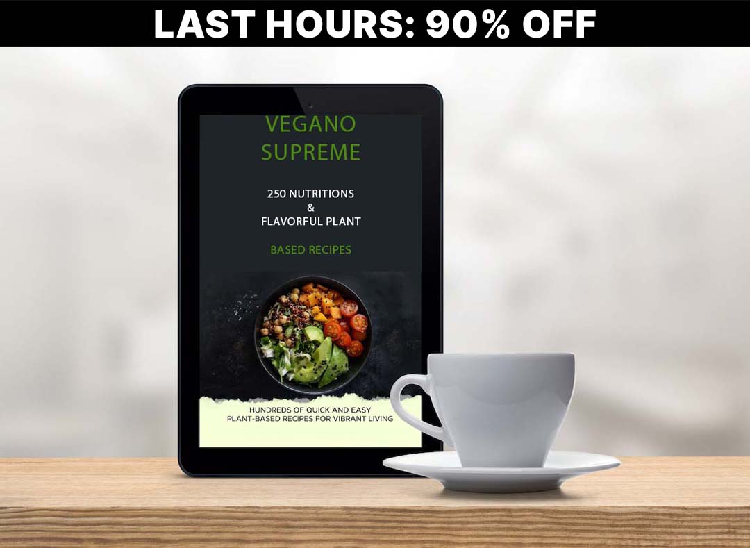 Vegan Supreme-250 Nutritious & Flavorful Plant-Based Recipes-(90%OFF)