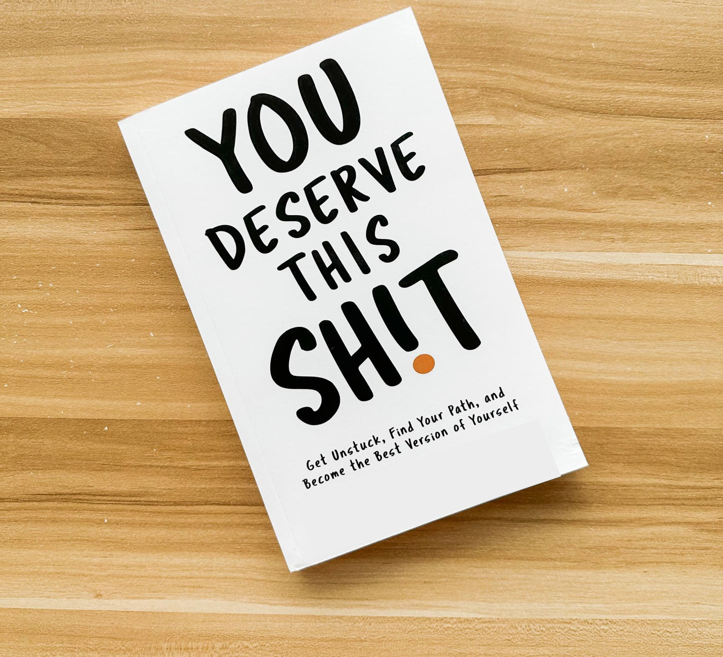 You Deserve This Sh!t-(50%OFF)